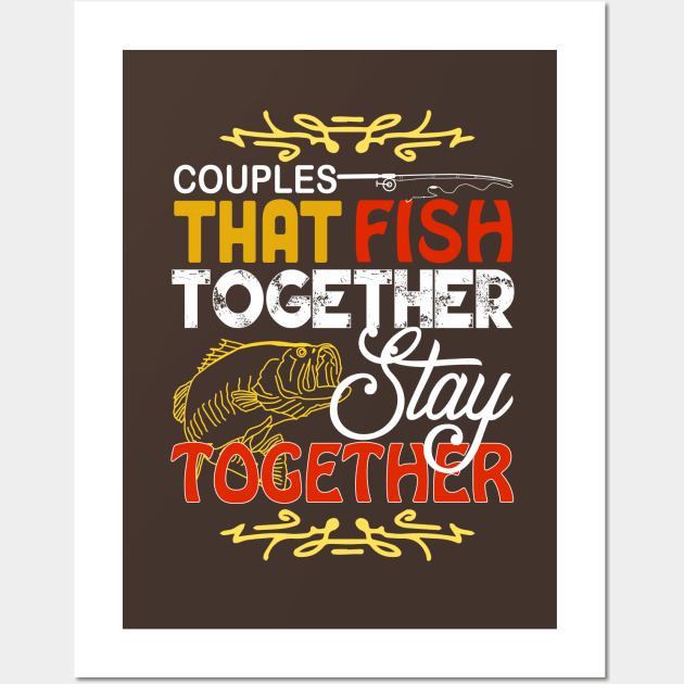 Couple that fish together stay together Wall Art by RamsApparel08